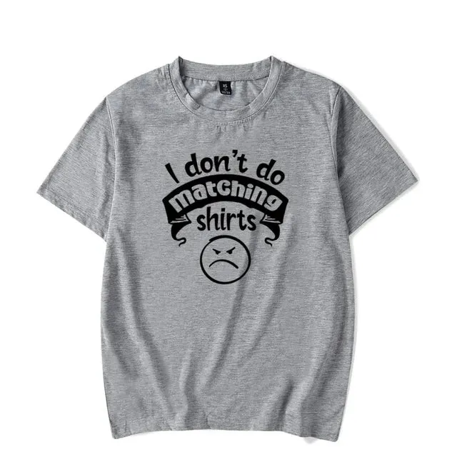 I Don't Do Matching Shirts