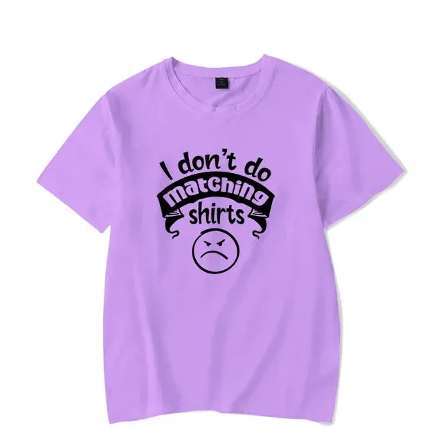 I Don't Do Matching Shirts